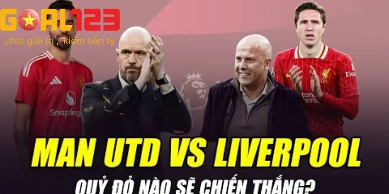 Các dạng cược của Man UTD vs Liverpool