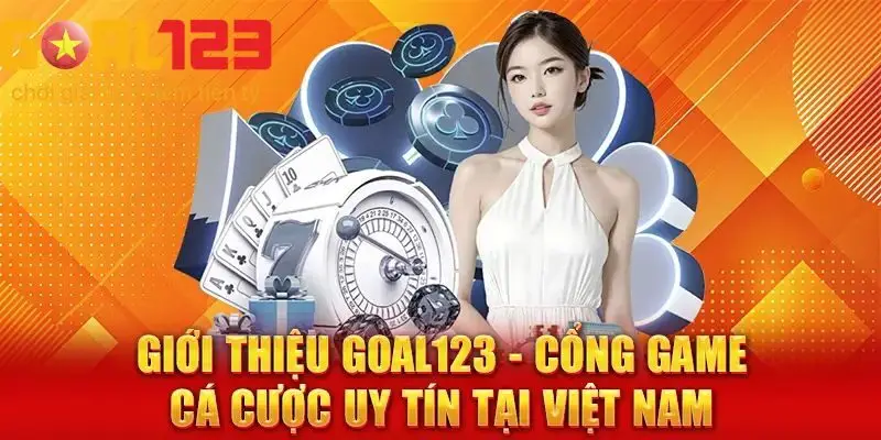 Cổng game cá cược Việt Nam uy tín Goal123