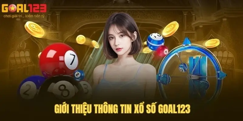 Giới thiệu thông tin xổ số Goal123