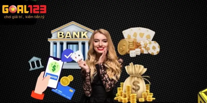 Quy trình từng bước nạp tiền GOAL123 nhanh chóng cho hội viên