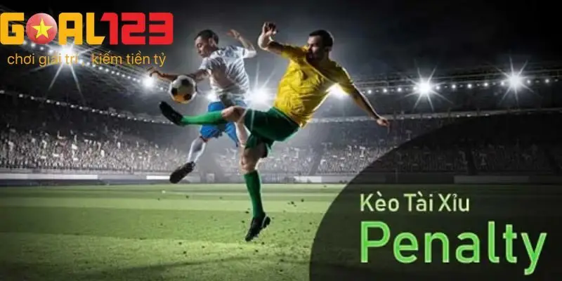 Kèo tài xỉu sút 11m Goal123