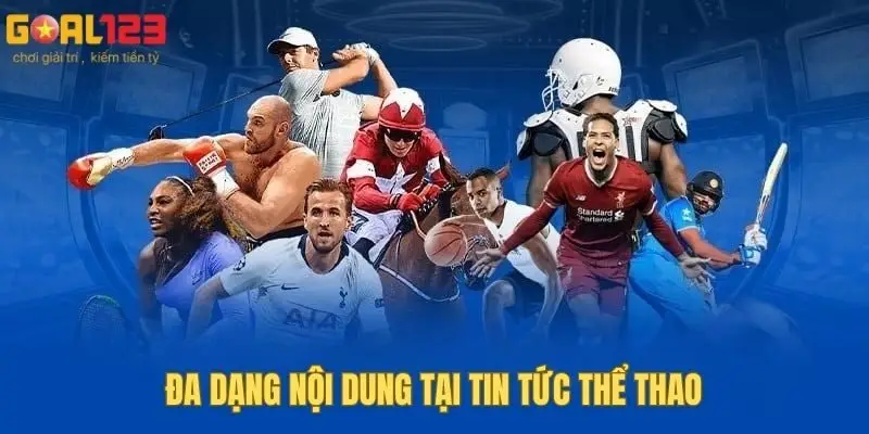 Đa dạng nội dung tại tin tức thể thao
